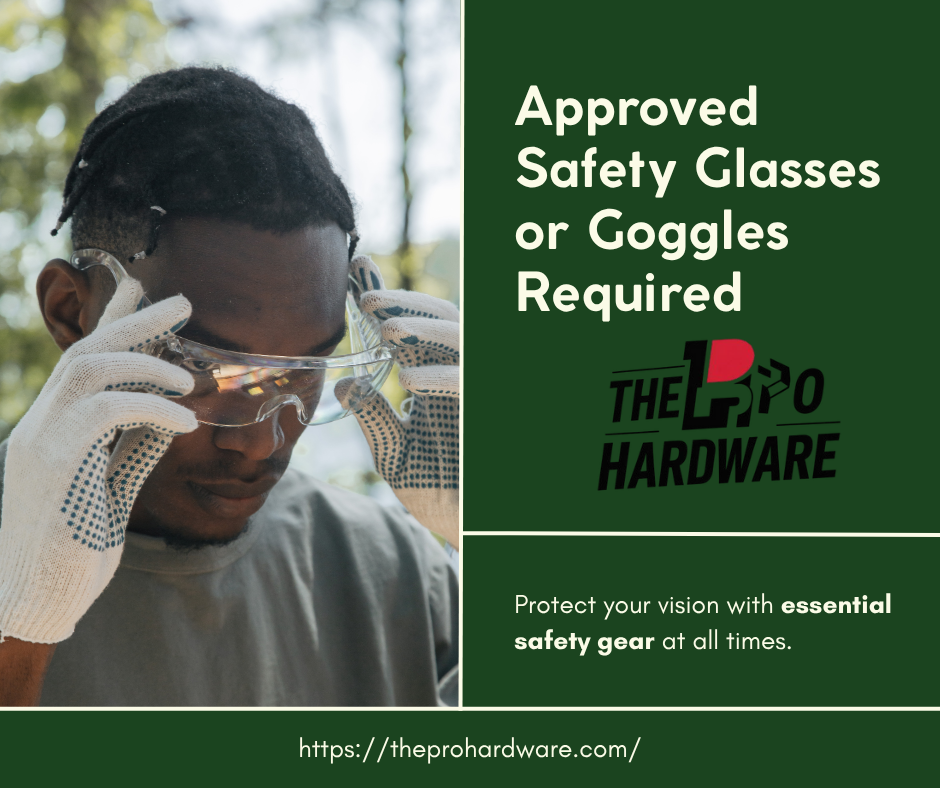 Approved Safety Glasses Or Goggles Must Be Worn